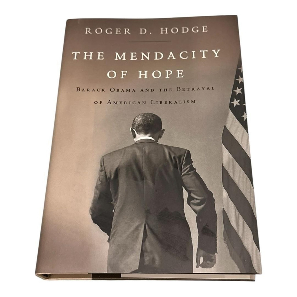 The Mendacity Of Hope Roger D Hodge Barack Obama Liberalism Political HC